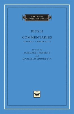 Pius II, Margaret Meserve, Marcello Simonetta - Commentaries, Inbunden
