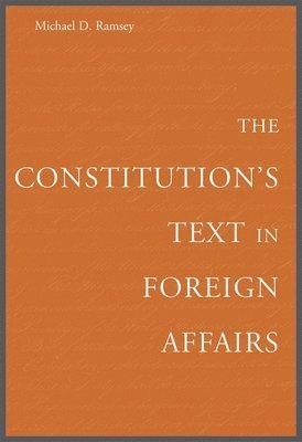 The Constitution's Text in Foreign Affairs 1