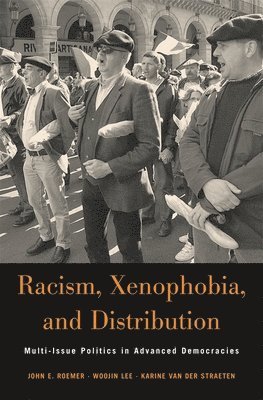 John E. Roemer, Woojin Lee, Karine Van der Straeten - Racism, Xenophobia, and Distribution, Inbunden