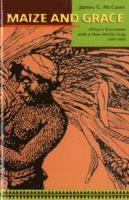James C. McCann - Maize and Grace, Häftad