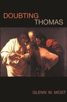 Glenn W. Most - Doubting Thomas, Häftad