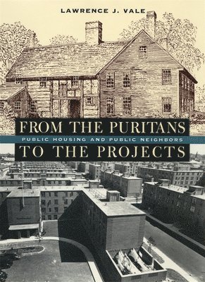 Lawrence J. Vale - From the Puritans to the Projects, Häftad