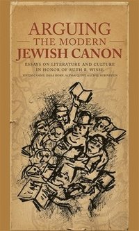 bokomslag Arguing the Modern Jewish Canon