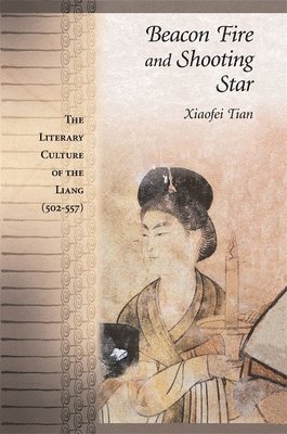 Xiaofei Tian - Beacon Fire and Shooting Star, Inbunden