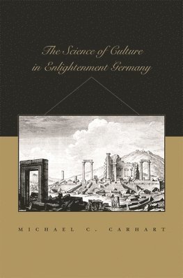bokomslag Science of Culture in Enlightenment Germany