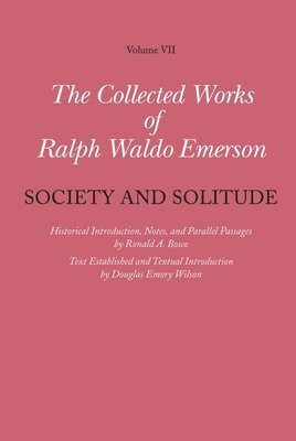 bokomslag Collected Works of Ralph Waldo Emerson: Volume VII Society and Solitude