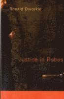 Ronald Dworkin - Justice in Robes, Häftad