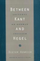 bokomslag Between Kant and Hegel