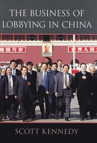 bokomslag The Business of Lobbying in China