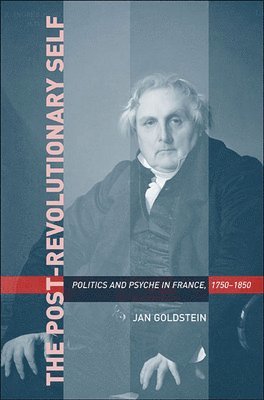 Jan Goldstein - Post-Revolutionary Self, Häftad