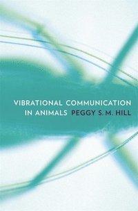 bokomslag Vibrational Communication in Animals