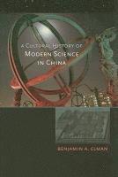 bokomslag A Cultural History of Modern Science in China