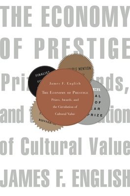 James F. English - Economy of Prestige, Häftad