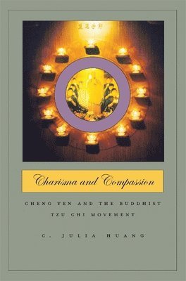 C. Julia Huang - Charisma and Compassion, Inbunden