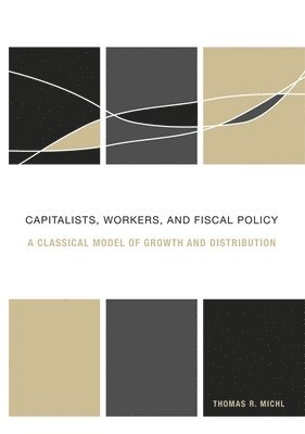 Capitalists, Workers, and Fiscal Policy 1