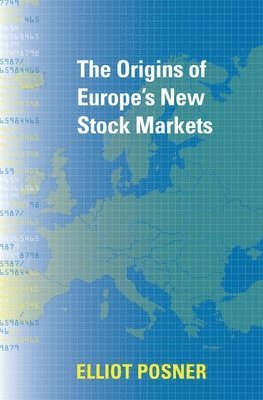 Elliot Posner - Origins of Europe's New Stock Markets, Inbunden