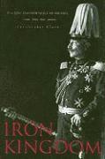 bokomslag Iron Kingdom: The Rise and Downfall of Prussia, 1600-1947