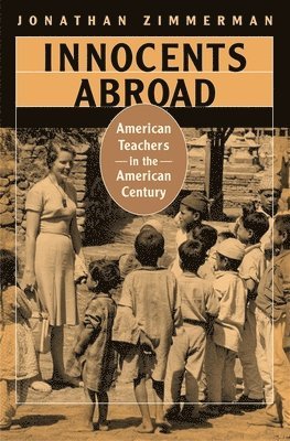 Jonathan Zimmerman - Innocents Abroad, Häftad