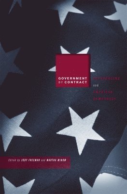 Jody Freeman, Martha Minow - Government by Contract, Inbunden