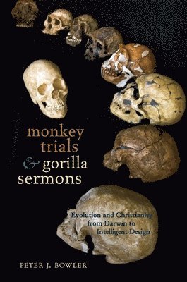 Peter J. Bowler - Monkey Trials and Gorilla Sermons, Häftad