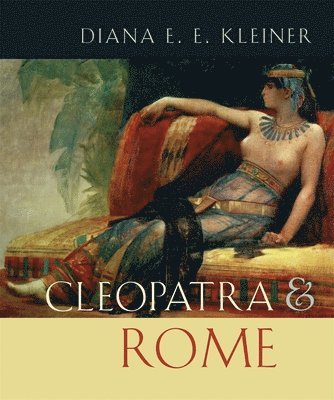 Diana E. E. Kleiner, Diana E E Kleiner - Cleopatra and Rome, Häftad