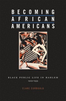 Clare Corbould - Becoming African Americans, Inbunden
