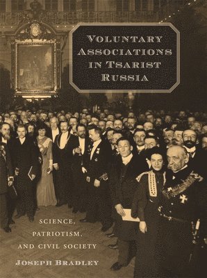 Joseph Bradley - Voluntary Associations in Tsarist Russia, Inbunden