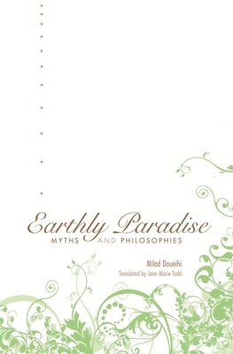 Milad Doueihi - Earthly Paradise, Inbunden