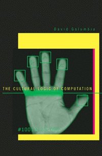 bokomslag The Cultural Logic of Computation
