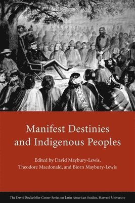 bokomslag Manifest Destinies and Indigenous Peoples