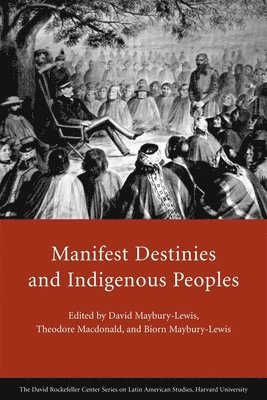 Manifest Destinies and Indigenous Peoples 1