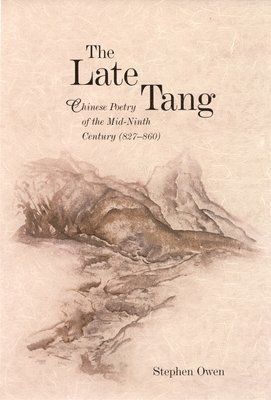 Stephen Owen - Late Tang, Häftad