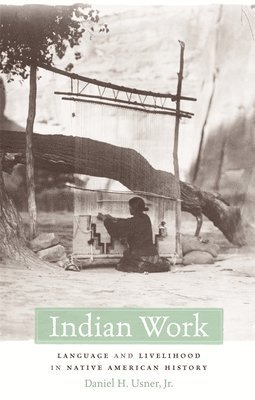Daniel H. Usner Jr., Daniel H. Usner - Indian Work, Inbunden