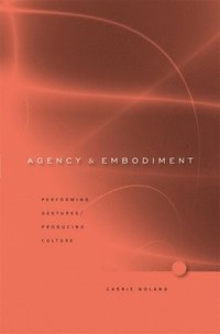 bokomslag Agency and Embodiment