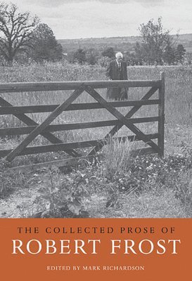 The Collected Prose of Robert Frost 1