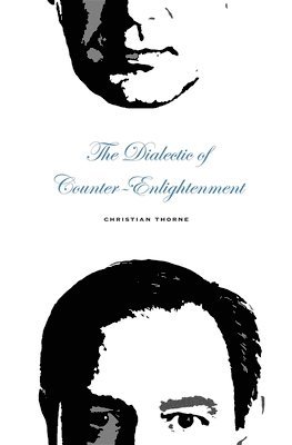 The Dialectic of Counter-Enlightenment 1