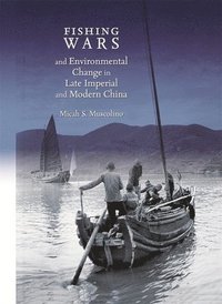 bokomslag Fishing Wars and Environmental Change in Late Imperial and Modern China