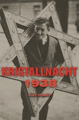 Alan E. Steinweis - Kristallnacht 1938, Inbunden