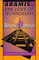 Bruno Latour - Aramis, or The Love of Technology, Häftad
