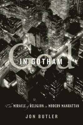 Jon Butler - God in Gotham, Inbunden
