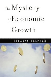bokomslag The Mystery of Economic Growth