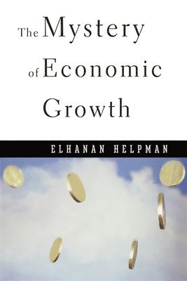 Elhanan Helpman - Mystery of Economic Growth, Häftad
