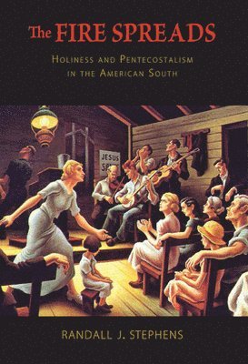 Randall J. Stephens, Randall J Stephens - Fire Spreads, Häftad