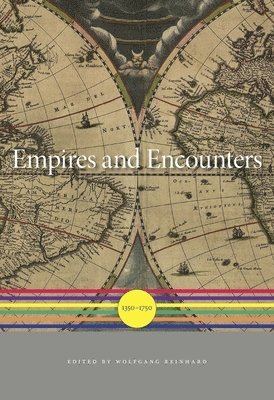 Wolfgang Reinhard - Empires and Encounters, Inbunden