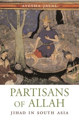 Ayesha Jalal - Partisans of Allah, Häftad