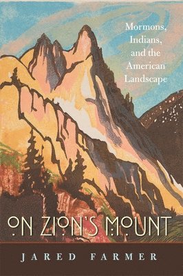 Jared Farmer - On Zion’s Mount, Häftad