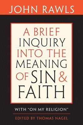 bokomslag A Brief Inquiry into the Meaning of Sin and Faith