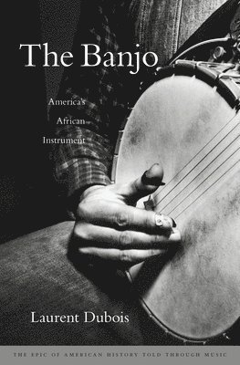 Laurent Dubois - Banjo, Inbunden