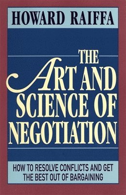 bokomslag The Art and Science of Negotiation