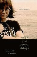 Mean and Lowly Things 1
